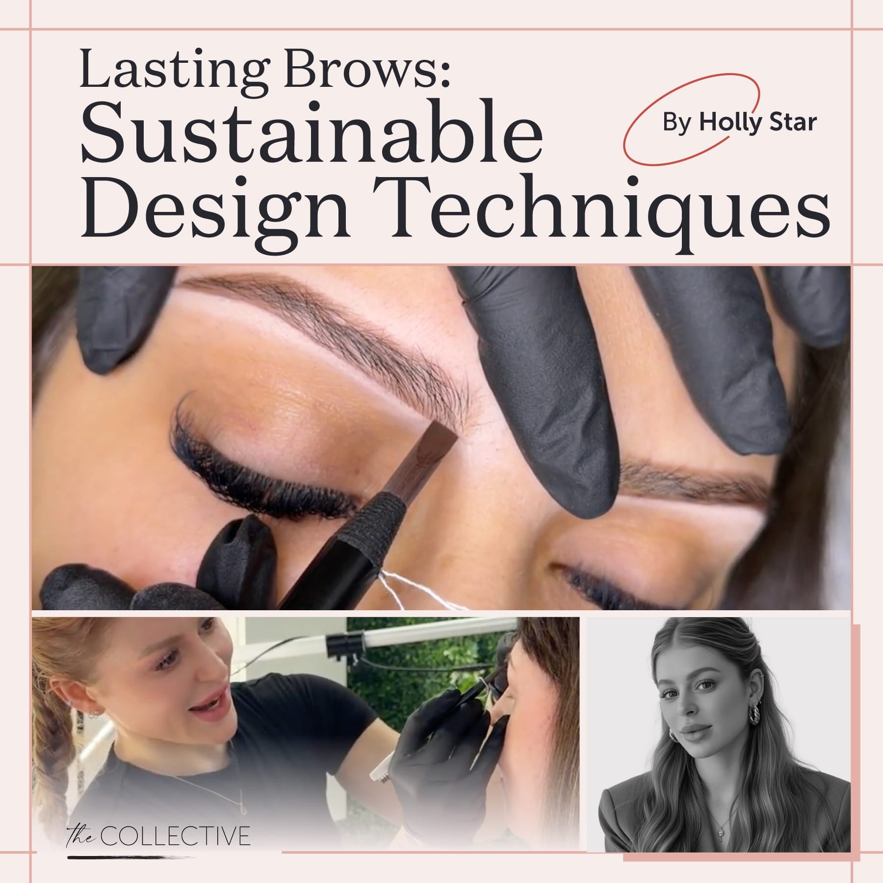 Lasting Brows: Sustainable Design Techniques by Holly Star